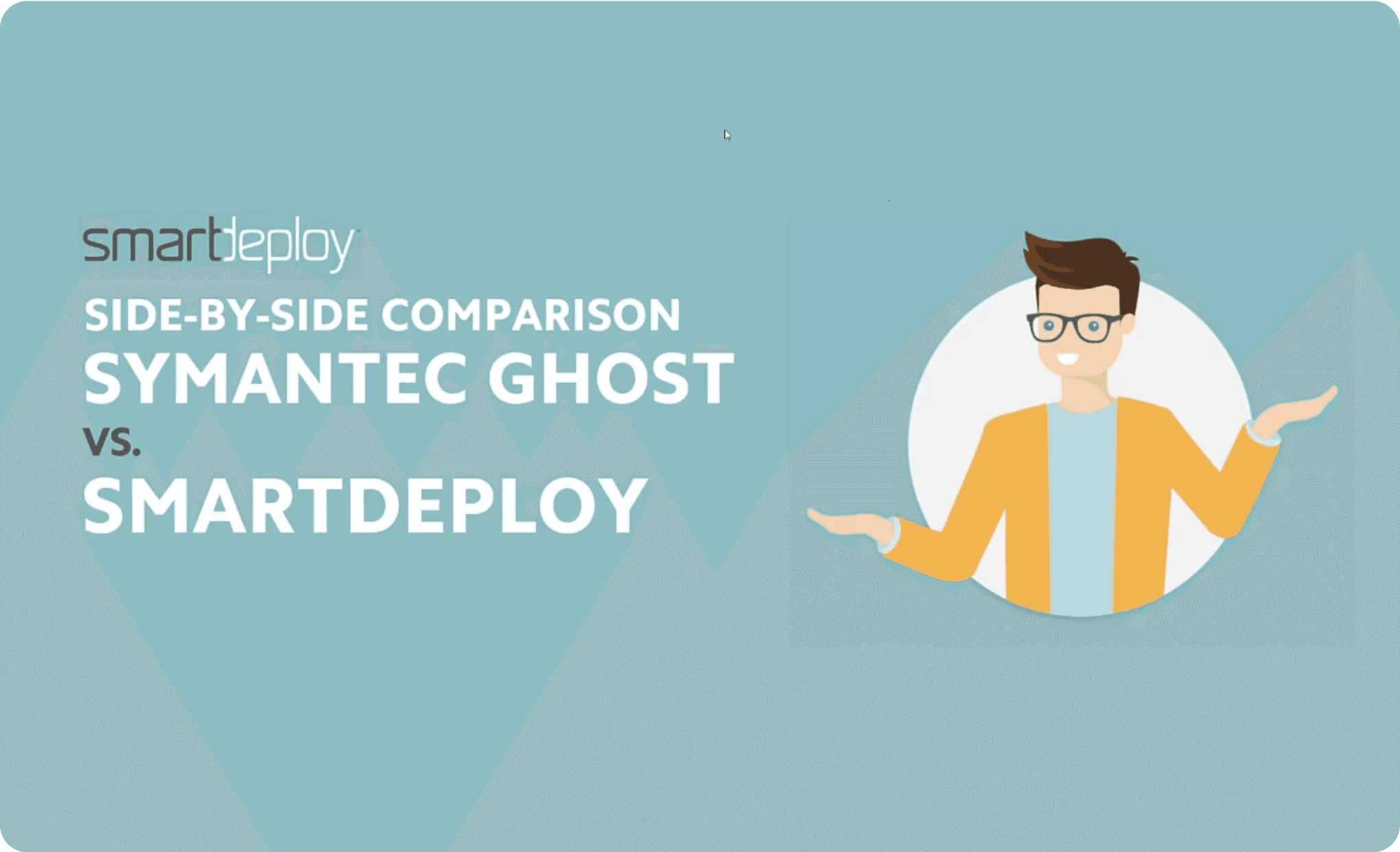 Symantec Ghost and SmartDeploy Comparison
