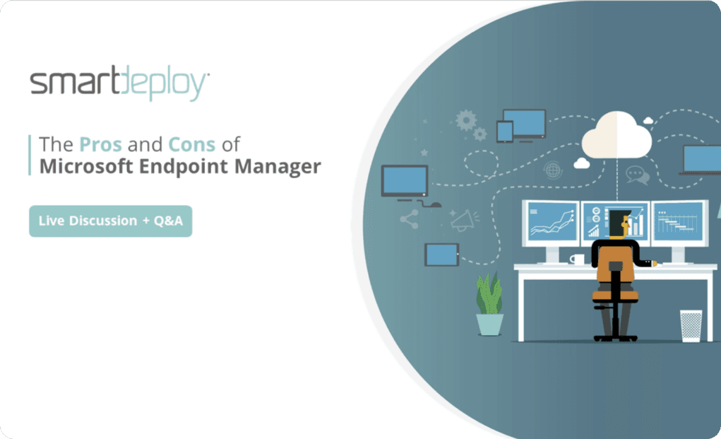 Webcast: The pros and cons of Microsoft Endpoint Manager
